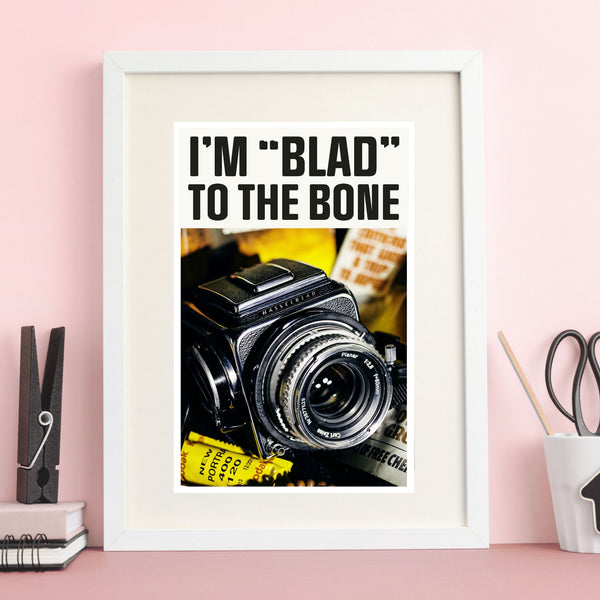 Blad to the Bone - Hasselblad Camera Photography Print/Poster | Photography | Totalposter