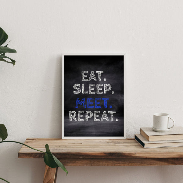 Eat sleep meet repeat  | Inspirational | Recovery | Totalposter